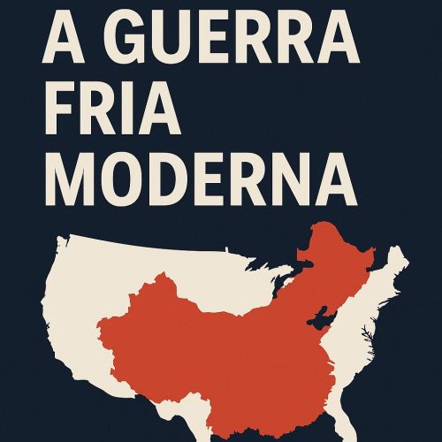 A GUERRA FRIA MODERNA: por que os EUA vão perder (e não têm nem ideia disso)